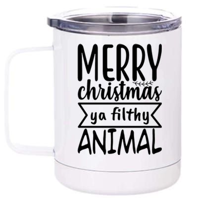 Merry Christmas Ya Filthy Animal Funny Holiday 12 oz Stainless Steel Tumbler Cup