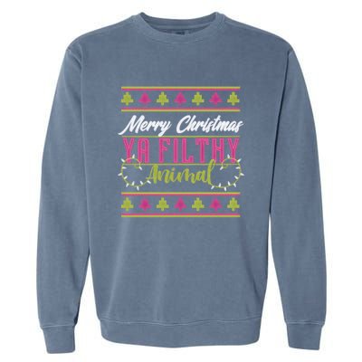 Merry Christmas Ya Filthy Animal Ugly Christmas Garment-Dyed Sweatshirt