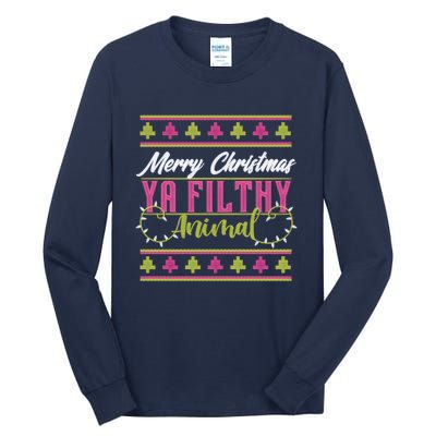 Merry Christmas Ya Filthy Animal Ugly Christmas Tall Long Sleeve T-Shirt