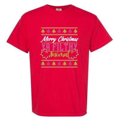 Merry Christmas Ya Filthy Animal Ugly Christmas Garment-Dyed Heavyweight T-Shirt