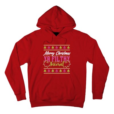 Merry Christmas Ya Filthy Animal Ugly Christmas Hoodie