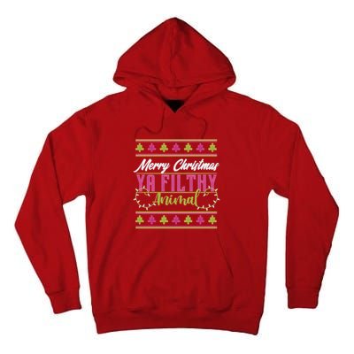 Merry Christmas Ya Filthy Animal Ugly Christmas Tall Hoodie