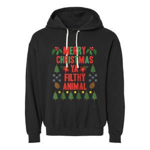 Merry Christmas Ya Filthy Animals Funny Christmas Gift Tee Garment-Dyed Fleece Hoodie