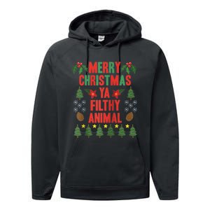 Merry Christmas Ya Filthy Animals Funny Christmas Gift Tee Performance Fleece Hoodie