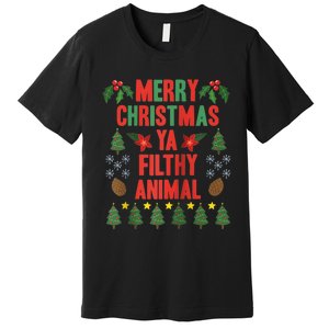 Merry Christmas Ya Filthy Animals Funny Christmas Gift Tee Premium T-Shirt