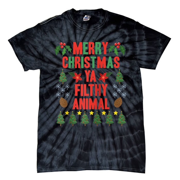 Merry Christmas Ya Filthy Animals Funny Christmas Gift Tee Tie-Dye T-Shirt