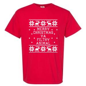 Merry Christmas Ya Filthy Animal Funny Ugly Christmas Garment-Dyed Heavyweight T-Shirt