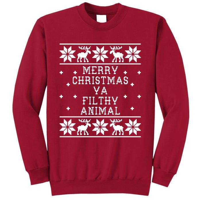 Merry Christmas Ya Filthy Animal Funny Ugly Christmas Tall Sweatshirt