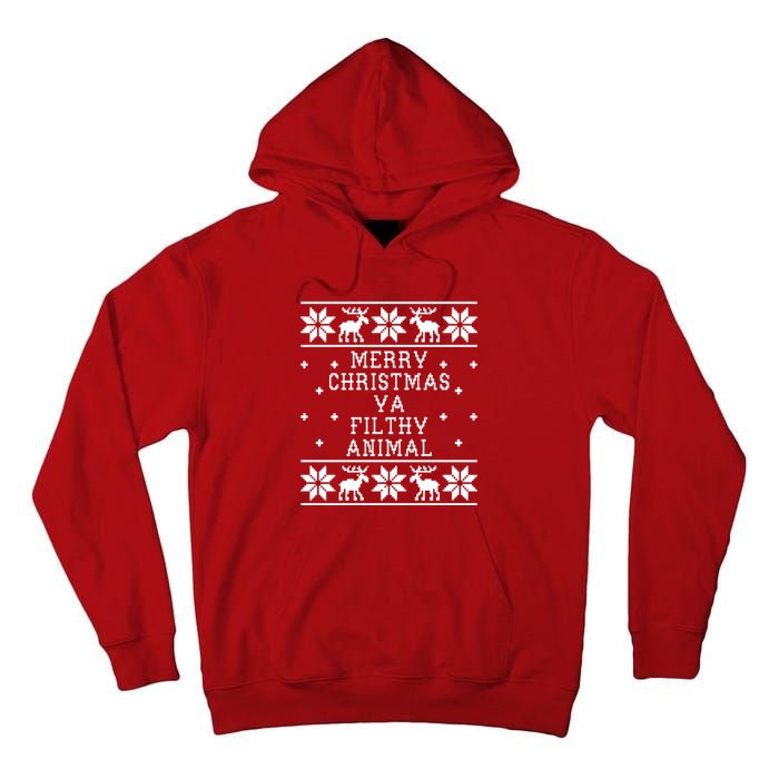 Merry Christmas Ya Filthy Animal Funny Ugly Christmas Tall Hoodie