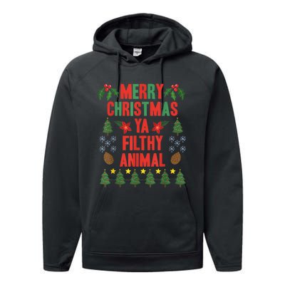 Merry Christmas Ya Filthy Animals Funny Christmas Gift Tee Performance Fleece Hoodie