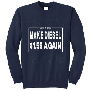 Make Diesel $1.59 Again Tall Sweatshirt