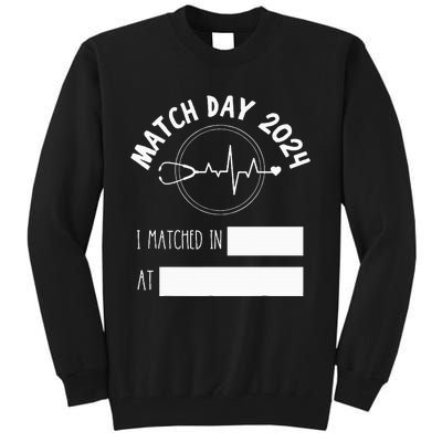 Match Day 2024 Future Doctor Physician Residency Fill In Tall Sweatshirt