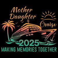 Mother Daughter 2025 Cruise Making Memories Together Cooling Performance Crew T-Shirt