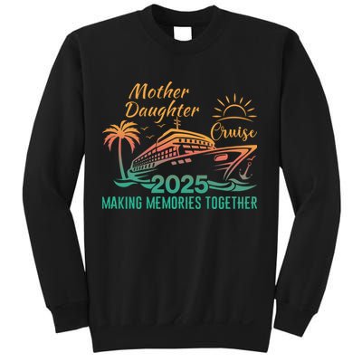 Mother Daughter 2025 Cruise Making Memories Together Sweatshirt
