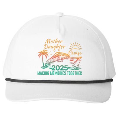 Mother Daughter 2025 Cruise Making Memories Together Snapback Five-Panel Rope Hat