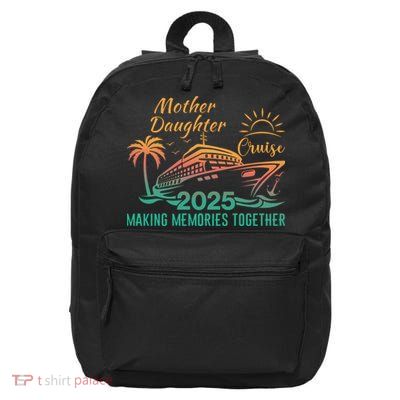 Mother Daughter 2025 Cruise Making Memories Together 16 in Basic Backpack