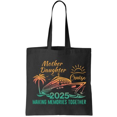 Mother Daughter 2025 Cruise Making Memories Together Bag