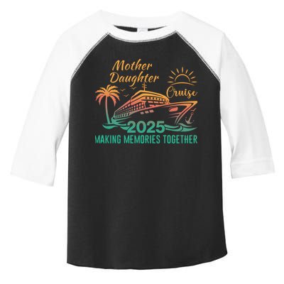 Mother Daughter 2025 Cruise Making Memories Together Toddler Fine Jersey T-Shirt
