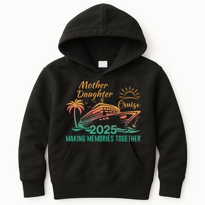 Mother Daughter 2025 Cruise Making Memories Together Kids Hoodie