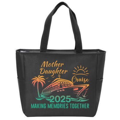 Mother Daughter 2025 Cruise Making Memories Together Zip Tote Bag