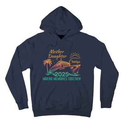 Mother Daughter 2025 Cruise Making Memories Together Hoodie