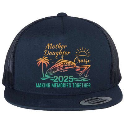 Mother Daughter 2025 Cruise Making Memories Together Flat Bill Trucker Hat