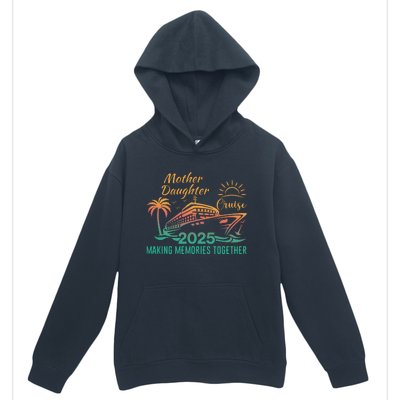 Mother Daughter 2025 Cruise Making Memories Together Urban Pullover Hoodie