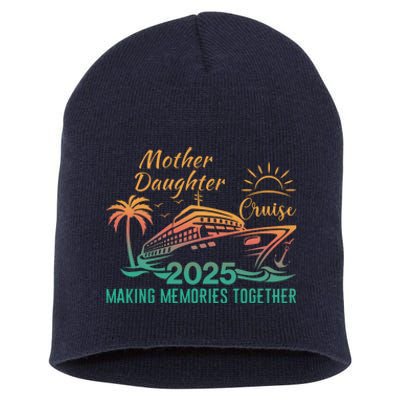 Mother Daughter 2025 Cruise Making Memories Together Short Acrylic Beanie