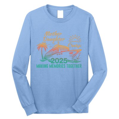 Mother Daughter 2025 Cruise Making Memories Together Long Sleeve Shirt