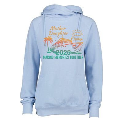 Mother Daughter 2025 Cruise Making Memories Together Womens Funnel Neck Pullover Hood