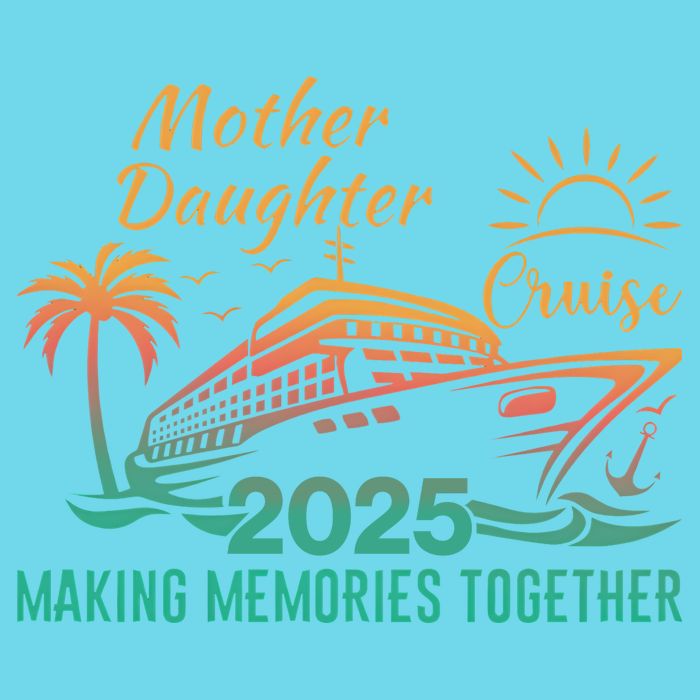 Mother Daughter 2025 Cruise Making Memories Together Womens T-Shirt