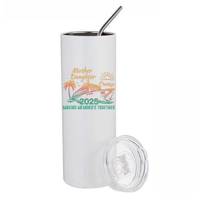 Mother Daughter 2025 Cruise Making Memories Together Stainless Steel Tumbler