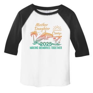 Mother Daughter 2025 Cruise Making Memories Together Toddler Fine Jersey T-Shirt