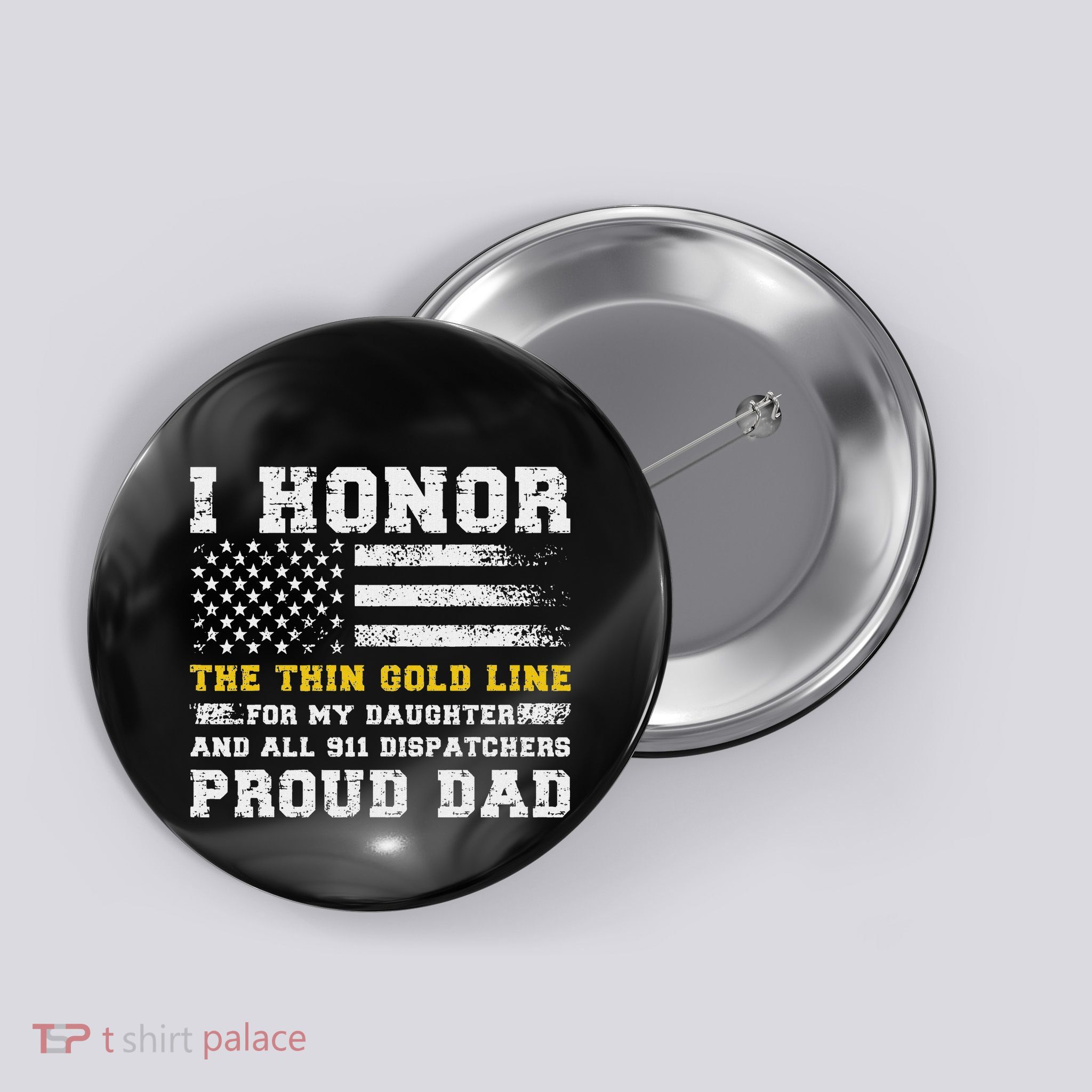 My Daughter 911 Dispatcher Dad Proud 911 Dispatcher Father Button