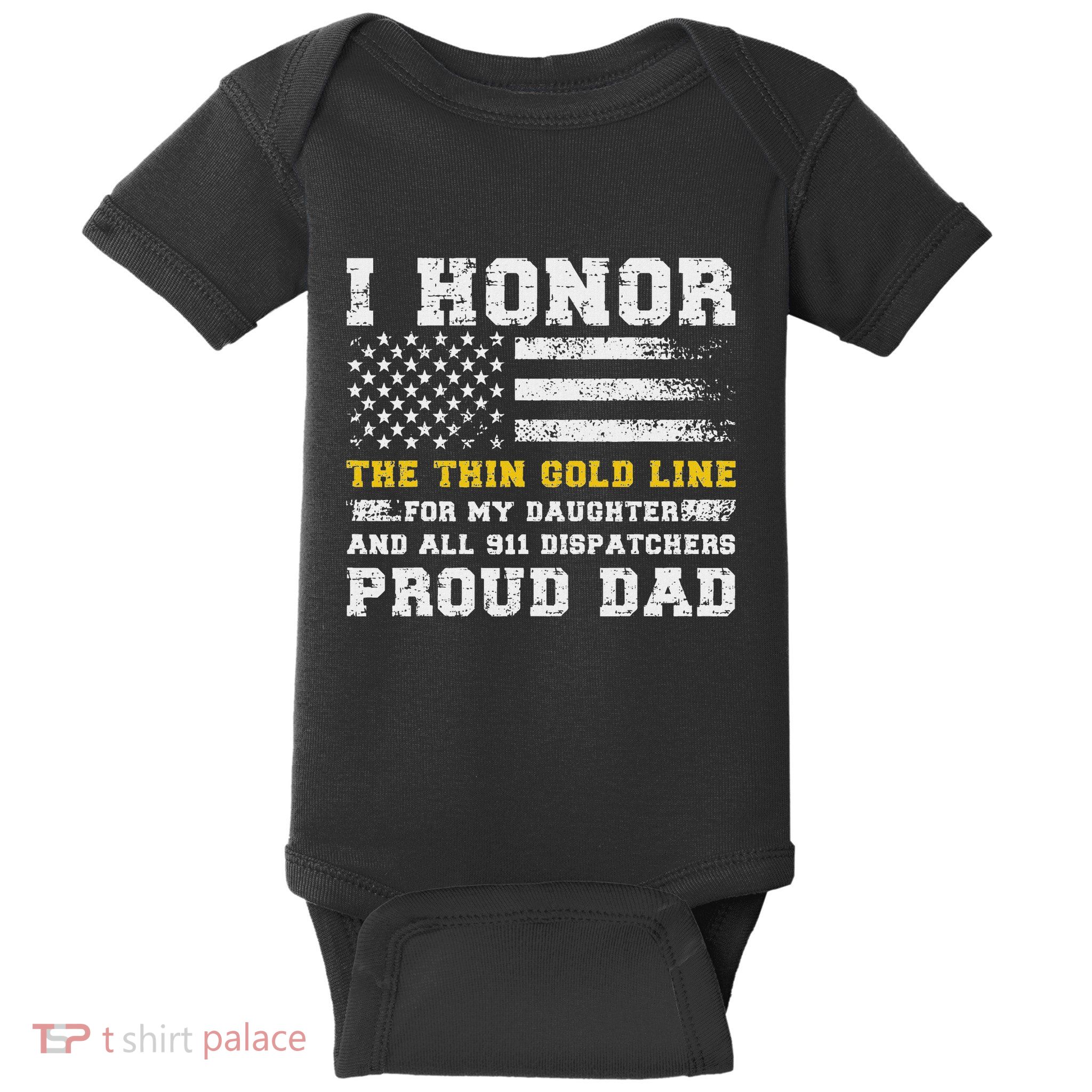 My Daughter 911 Dispatcher Dad Proud 911 Dispatcher Father Baby Bodysuit