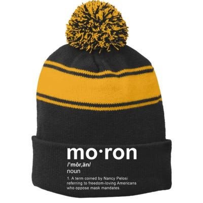 Moron Definition Anti Nancy Pelosi Funny Republican Stripe Pom Pom Beanie