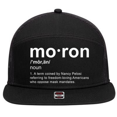 Moron Definition Anti Nancy Pelosi Funny Republican 7 Panel Mesh Trucker Snapback Hat