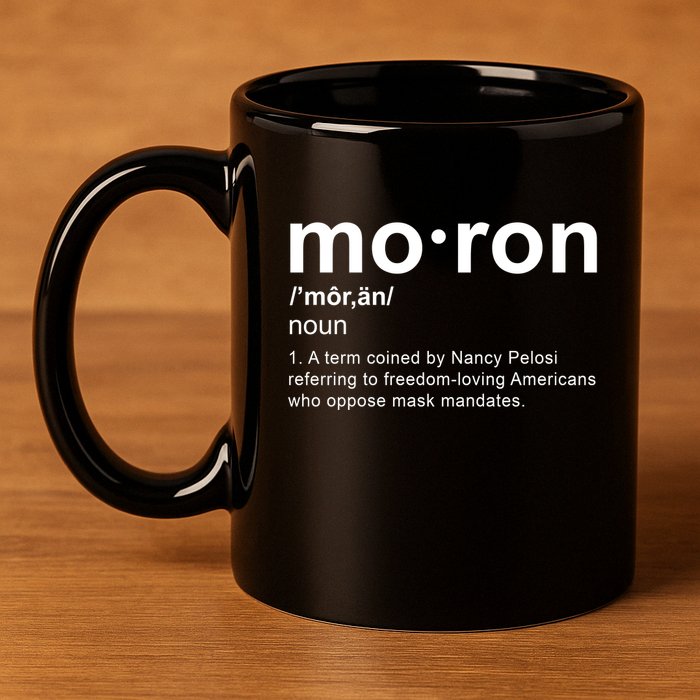 Moron Definition Anti Nancy Pelosi Funny Republican 11oz C Handle Ceramic Mug