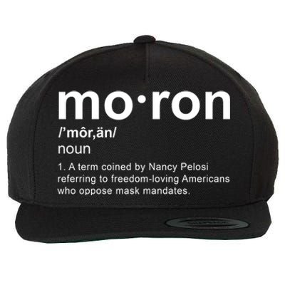 Moron Definition Anti Nancy Pelosi Funny Republican Wool Snapback Cap