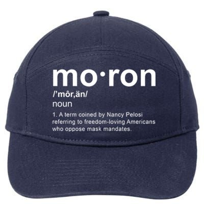 Moron Definition Anti Nancy Pelosi Funny Republican 7-Panel Snapback Hat