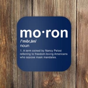 Moron Definition Anti Nancy Pelosi Funny Republican Coaster