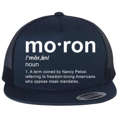 Moron Definition Anti Nancy Pelosi Funny Republican Flat Bill Trucker Hat