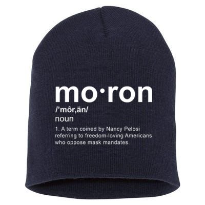 Moron Definition Anti Nancy Pelosi Funny Republican Short Acrylic Beanie