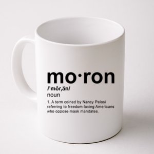 Moron Definition Anti Nancy Pelosi Funny Republican Coffee Mug