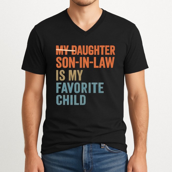 My Daughter and Son-in-Law Are My Favorite Child V-Neck T-Shirt