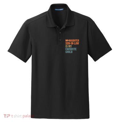 My Daughter and Son-in-Law Are My Favorite Child Dry Zone Grid Polo