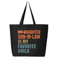 My Daughter and Son-in-Law Are My Favorite Child 25L Jumbo Tote
