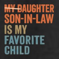 My Daughter and Son-in-Law Are My Favorite Child 25L Jumbo Tote