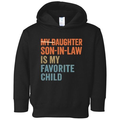 My Daughter and Son-in-Law Are My Favorite Child Toddler Hoodie