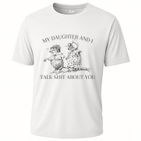 My Daughter And I Talk Shit About You Funny Meme Performance Shirt